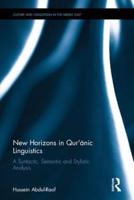 New Horizons in Qur'anic Linguistics: A Syntactic, Semantic and Stylistic Analysis