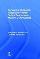 Enhancing Culturally Integrative Family Safety Response in Muslim Communities