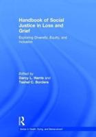 Handbook of Social Justice in Loss and Grief: Exploring Diversity, Equity, and Inclusion