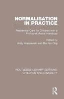Normalisation in Practice: Residential Care for Children with a Profound Mental Handicap