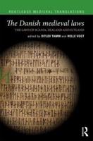 The Danish Medieval Laws: the laws of Scania, Zealand and Jutland