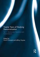 Twenty Years of Studying Democratization. Vol. 1 Democratic Transition and Consolidation