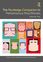 The Routledge Companion to Performance Practitioners. Volume Two