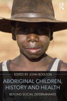 Aboriginal Children, History, and Health