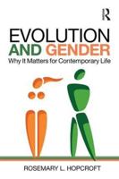 Evolution and Gender: Why It Matters for Contemporary Life