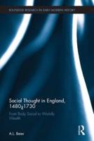 Social Thought in England, 1480-1730: From Body Social to Worldly Wealth