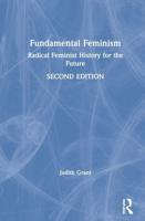 Fundamental Feminism: Radical Feminist History for the Future