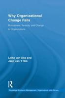 Why Organizational Change Fails: Robustness, Tenacity, and Change in Organizations