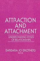 Attraction and Attachment: Understanding Styles of Relationships