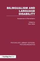 Bilingualism and Language Disability (PLE: Psycholinguistics): Assessment and Remediation
