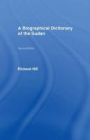 A Biographical Dictionary of the Sudan: Biographic Dict of Sudan