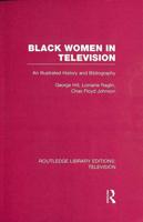 Black Women in Television: An Illustrated History and Bibliography