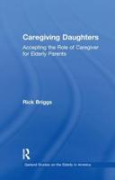 Caregiving Daughters: Accepting the Role of Caregiver for Elderly Parents