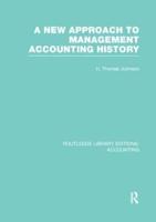 A New Approach to Management Accounting History