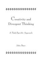 Creativity and Divergent Thinking: A Task-Specific Approach