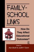 Family-School Links: How Do They Affect Educational Outcomes?
