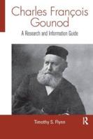 Charles Francois Gounod: A Research and Information Guide