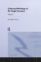 Collected Writings of Sir Hugh Cortazzi. Volume II