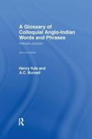 A Glossary of Colloquial Anglo-Indian Words And Phrases