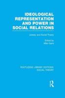 Ideological Representation and Power in Social Relations: Literary and Social Theory