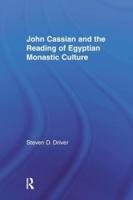 John Cassian and the Reading of Egyptian Monastic Culture