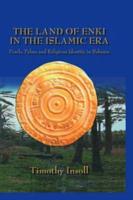 The Land Of Enki In The Islamic Era: Pearls, Palms and Religious Identity in Bahrain