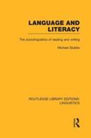 Language and Literacy (RLE Linguistics C: Applied Linguistics): The Sociolinguistics of Reading and Writing