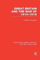 Great Britain and the War of 1914-1918 (RLE The First World War)