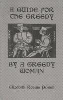A Guide for the Greedy by a Greedy Woman