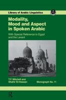 Modality Mood and Aspect in Spoken Arabic