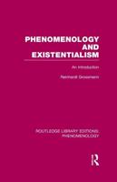 Phenomenology and Existentialism: An Introduction