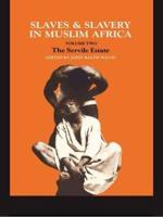 Slaves and Slavery in Africa: Volume Two: The Servile Estate