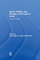 Sport, Politics and Society in the Land of Israel: Past and Present