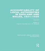 Accountability of Local Authorities in England and Wales, 1831-1935. Volume 2