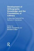 Development of Orthographic Knowledge and the Foundations of Literacy