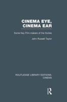 Cinema Eye, Cinema Ear: Some Key Film-makers of the Sixties