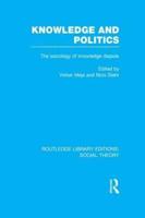 Knowledge and Politics: The Sociology of Knowledge Dispute