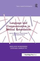 Language and Communication in Mental Retardation: Development, Processes, and intervention