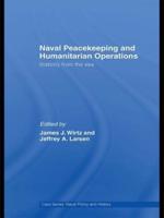 Naval Peacekeeping and Humanitarian Operations: Stability from the Sea