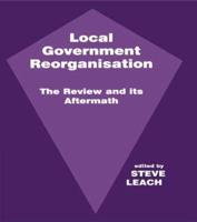 Local Government Reorganisation: The Review and its Aftermath