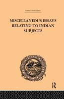 Miscellaneous Essays Relating to Indian Subjects. Volume II