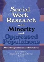 Social Work Research With Minority and Oppressed Populations