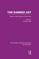 The Damned Art (RLE Witchcraft): Essays in the Literature of Witchcraft