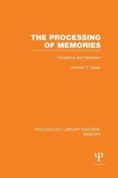 The Processing of Memories (PLE: Memory): Forgetting and Retention