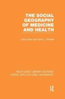 The Social Geography of Medicine and Health