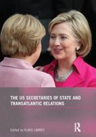 The US Secretaries of State and Transatlantic Relations