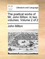 The poetical works of Mr. John Milton. In two volumes.  Volume 2 of 2