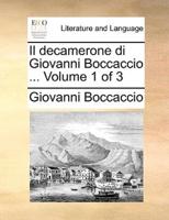 Il decamerone di Giovanni Boccaccio ...  Volume 1 of 3