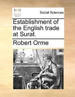 Establishment of the English trade at Surat.