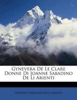 Gynevera De Le Clare Donne Di Joanne Sabadino De Li Arienti